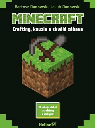 Minecraft : crafting, kouzla a skvělá zábava (Bartosz Danowski, 2017)