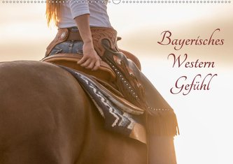 Bayerisches Western Gefühl (Wandkalender 2021 DIN A2 quer)