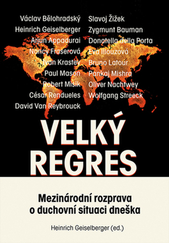 Velký regres - Mezinárodní rozprava o duchovní situaci dneška