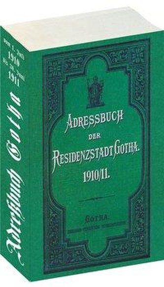 Adressbuch der Residenzstadt GOTHA 1910/1911 in Thüringen