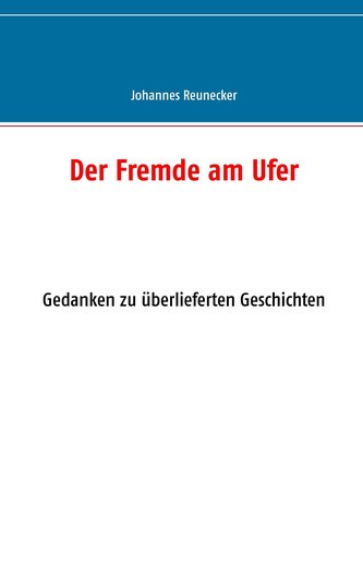 Der Fremde am Ufer Der Fremde am Ufer