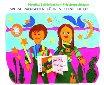 Weise Menschen führen keine Kriege