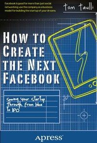 How to Create the Next Facebook