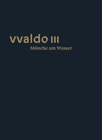 vvaldo III - Mönche am Wasser