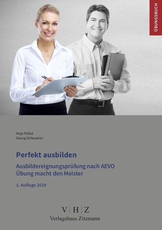 Perfekt ausbilden - Ausbildereignungsprüfung nach AEVO