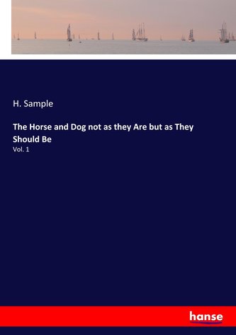 The Horse and Dog not as they Are but as They Should Be
