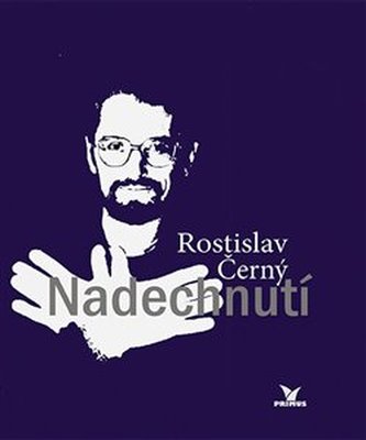 Nadechnutí (Rostislav Černý, 2017)