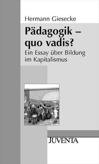Pädagogik - quo vadis?