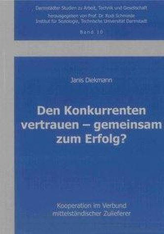 Den Konkurrenten vertrauen - gemeinsam zum Erfolg?