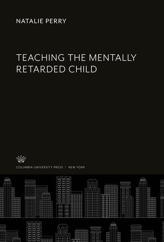 Teaching the Mentally Retarded Child
