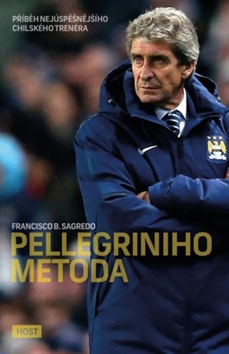 Pellegriniho metoda - Příběh nejúspěšnějšího chilského trenéra