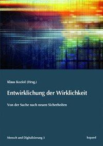 Entwirklichung der Wirklichkeit