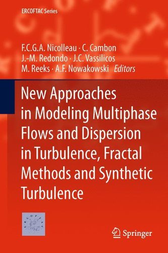 New Approaches in Modeling Multiphase Flows and Dispersion in Turbulence, Fractual Methods and Synthetic Turbulence