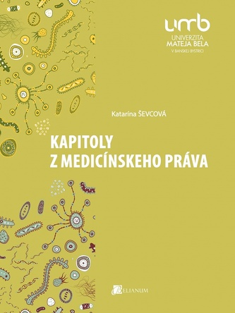 Kapitoly z medicínskeho práva Kapitoly z medicínskeho práva