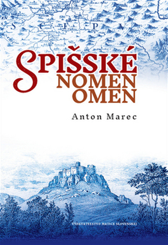 Spišské nomen omen Spišské nomen omen