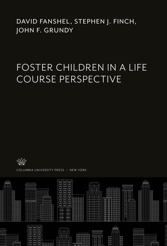 Foster Children in a Life Course Perspective