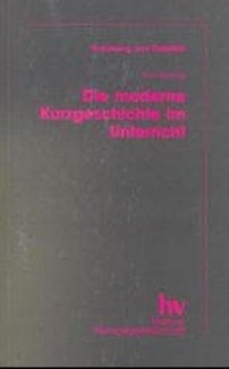 Die moderne Kurzgeschichte im Unterricht