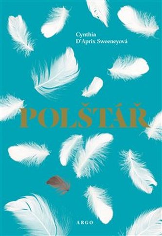 Polštář (Cynthia D'Aprix Sweeney, 2017)