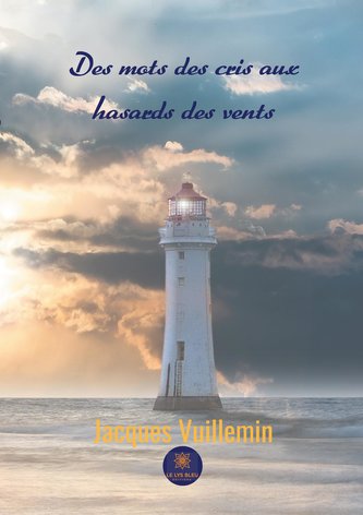 Des mots des cris aux hasards des vents