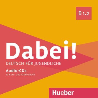 Dabei! B1.2.  1 Audio-CD zum Kursbuch, 1 Audio-CD zum Arbeitsbuch
