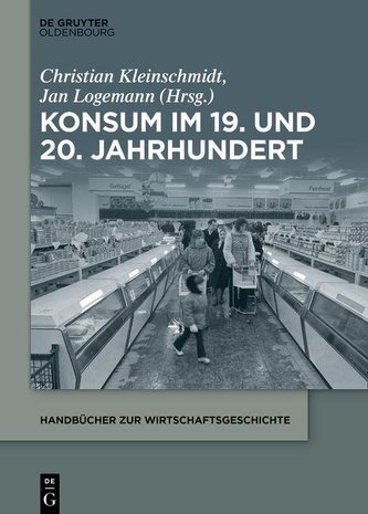 Konsum im 19. und 20. Jahrhundert Konsum im 19. und 20. Jahrhundert