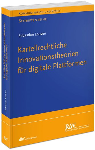 Kartellrechtliche Innovationstheorie für digitale Plattformen