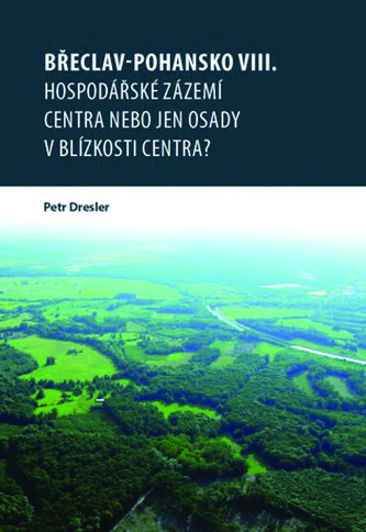 Břeclav - Pohansko VIII. Hospodářské zázemí centra nebo jen osady v blízkosti centra?