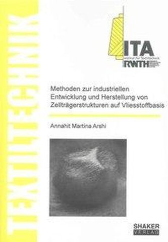 Methoden zur industriellen Entwicklung und Herstellung von Zellträgerstrukturen auf Vliesstoffbasis