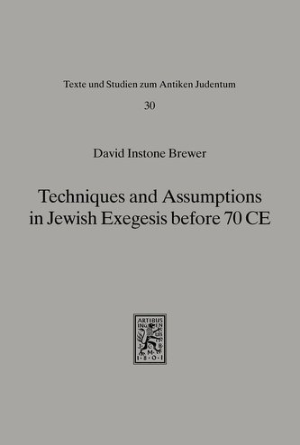 Techniques and Assumptions in Jewish Exegesis before 70 CE