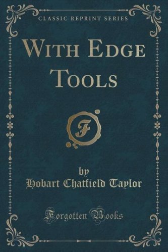 With Edge Tools (Classic Reprint)