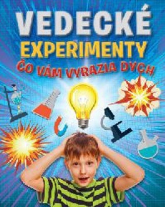 Vedecké experimenty čo vám vyrazia dych