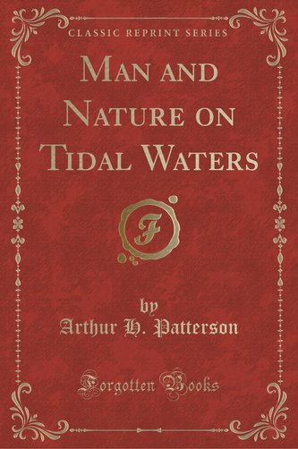 Man and Nature on Tidal Waters (Classic Reprint)
