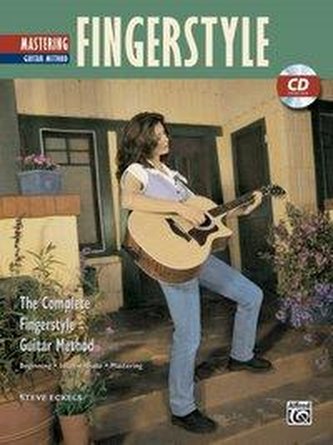 Mastering Fingerstyle Guitar: The Complete Fingerstyle Guitar Method [With CD (Audio)]