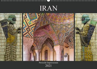 Iran - Persische Impressionen (Wandkalender 2021 DIN A2 quer)
