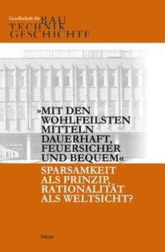 \"Mit den wohlfeilsten Mitteln dauerhaft, feuersicher und bequem\"