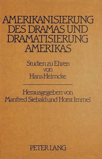 Amerikanisierung des Dramas und Dramatisierung Amerikas