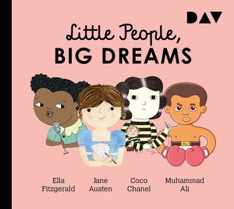 Little People, Big Dreams - Teil 2: Ella Fitzgerald, Jane Austen, Coco Chanel, Muhammad Ali