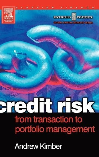 Credit Risk: From Transaction to Portfolio Management