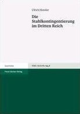 Die Stahlkontingentierung im Dritten Reich