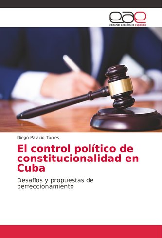 El control político de constitucionalidad en Cuba