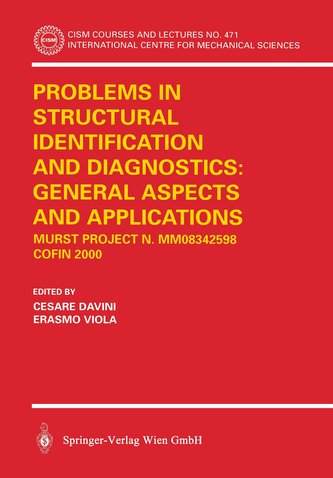 Problems in Structural Identifications and Diagnostics: General Aspects and Applications