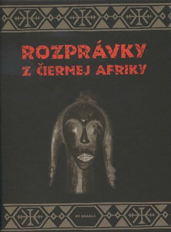 Rozprávky z čiernej Afriky Rozprávky z čiernej Afriky