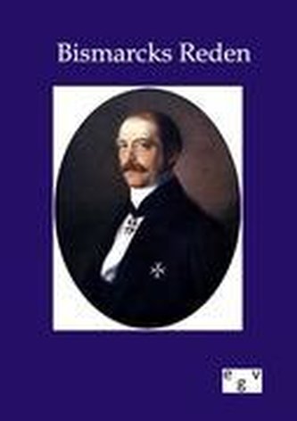 Bismarcks Reden