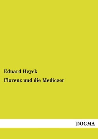 Florenz und die Mediceer