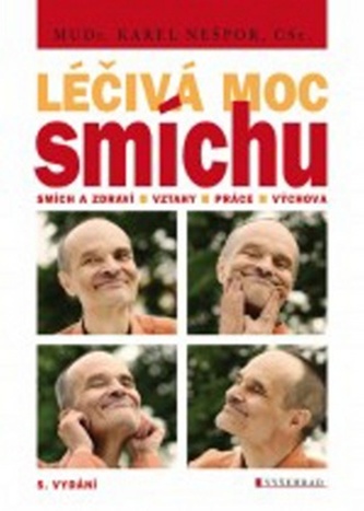 Léčivá moc smíchu : smích a zdraví, smích a vztahy, smích a práce, smích a výchova (Karel Nešpor, 2017)
