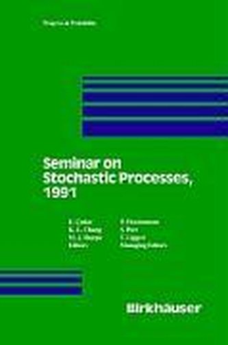 Seminar on Stochastic Processes, 1991