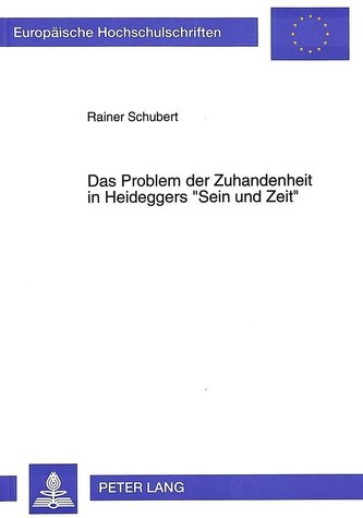 Das Problem der Zuhandenheit in Heideggers «Sein und Zeit»