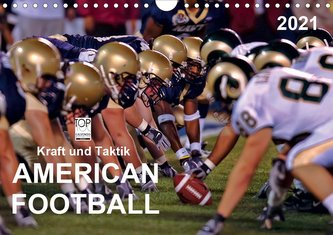 Kraft und Taktik - American Football (Wandkalender 2021 DIN A4 quer)