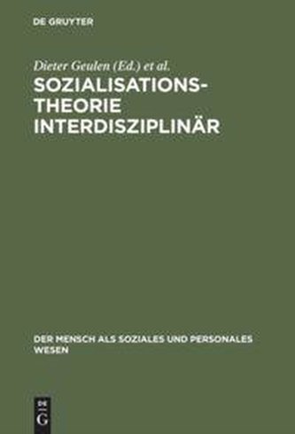 Sozialisationstheorie interdisziplinär Sozialisationstheorie interdisziplinär