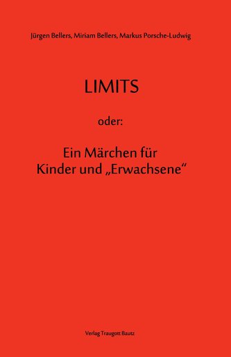 LIMITS oder: Ein Märchen für Kinder und \"Erwachsene\"